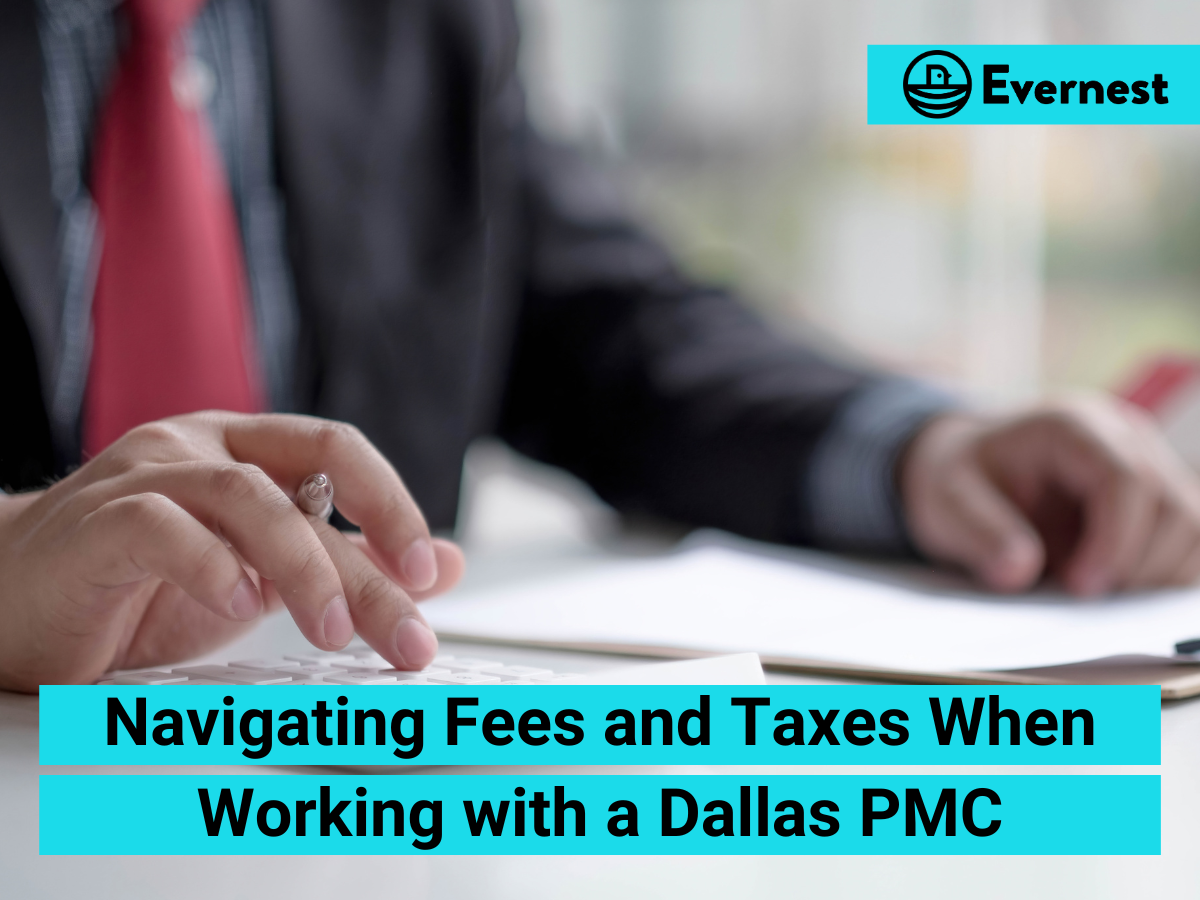 For Landlords: Navigating Fees and Taxes When Working with a Dallas Property Management Company